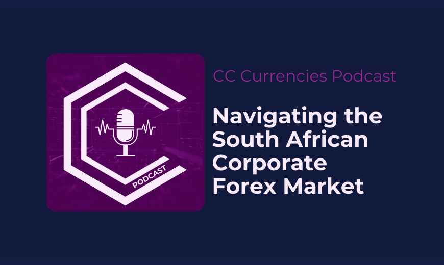 CC-Currencies-Navigating-the-South-African-Corporate-Forex-Market-podcast.png